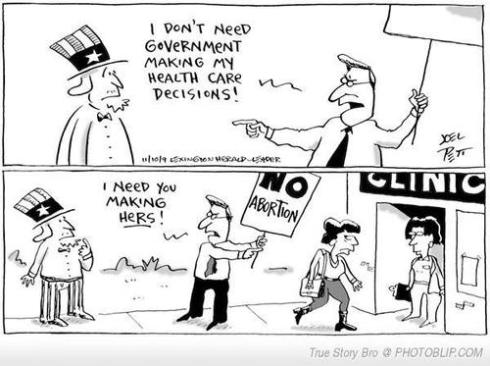 No government control of male health care just of women's bodies!